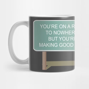 Road To Nowhere Mug